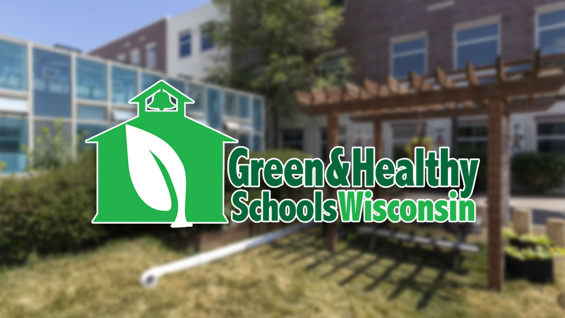 Green & Healthy Schools Wisconsin